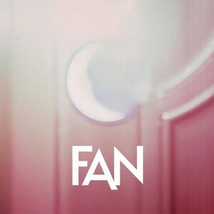 Fan - Fire / Disappear  7-INCH SINGLE